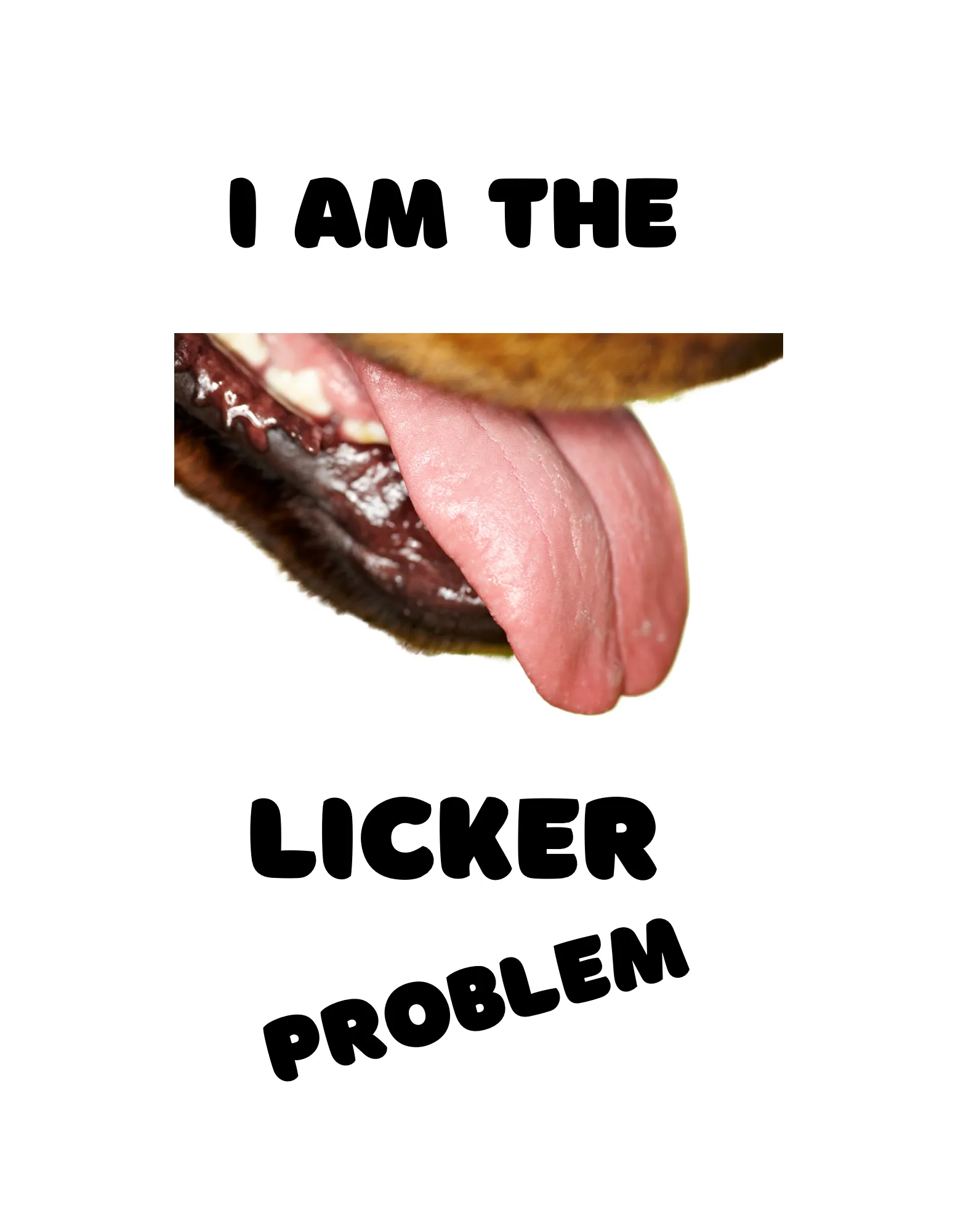 I Am The Licker Problem (Pet Shirt)
