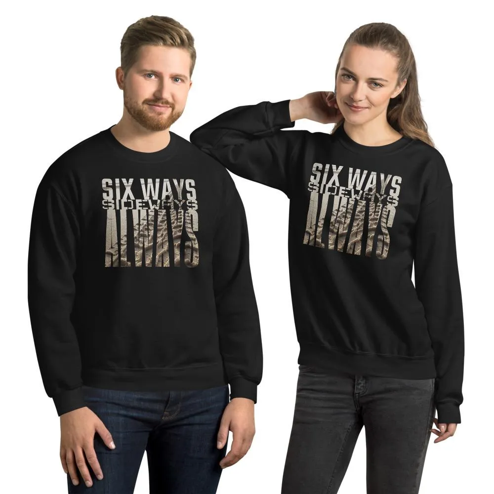 Six Ways Sideways Always (Sandtracks 2) - Unisex Sweatshirt