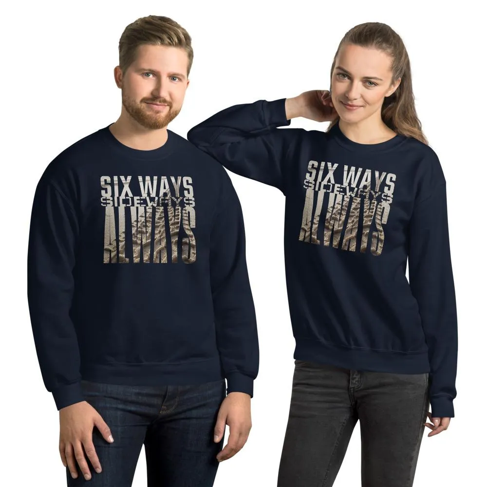Six Ways Sideways Always (Sandtracks 2) - Unisex Sweatshirt
