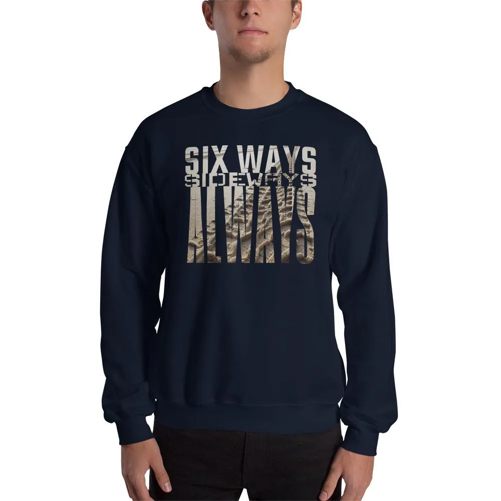 Six Ways Sideways Always (Sandtracks 2) - Unisex Sweatshirt