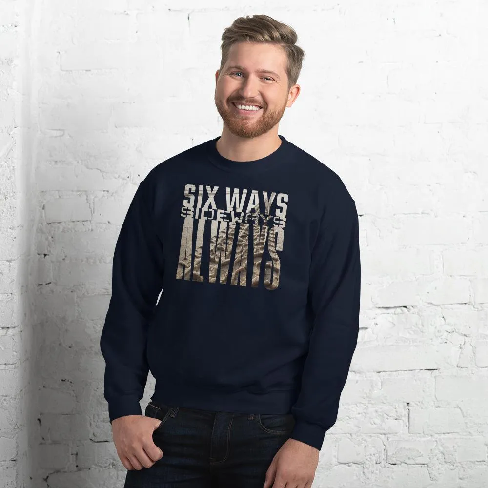 Six Ways Sideways Always (Sandtracks 2) - Unisex Sweatshirt