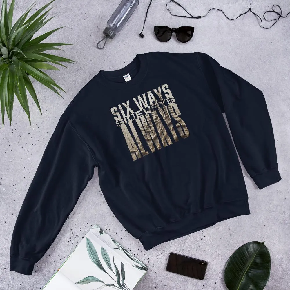 Six Ways Sideways Always (Sandtracks 2) - Unisex Sweatshirt